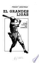 El grandes ligas y otros cuentos del diamante