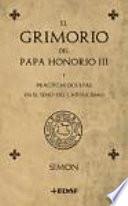 El grimorio del papa Honorio III : y prácticas ocultas en el seno del catolicismo