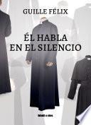 Libro Él habla en el silencio