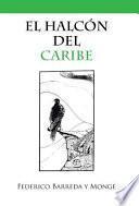 El Halcón Del Caribe