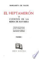 El heptamerón o cuentos de la reina de Navarra