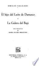 El hijo del León de Damasco ; La galera del Bajá