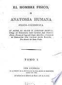 El hombre físico, ó Anatomía humana físico-filosofica