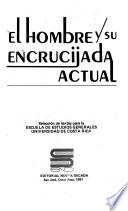 El Hombre y su encrucijada actual