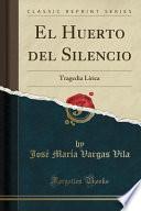 El Huerto del Silencio