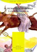 El humanismo europeo y otros ensayos