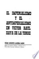 El imperialismo y el antimperialismo en Víctor Raúl Haya de la Torre
