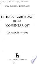 El Inca Garcilaso en sus Comentarios (antología vivida)