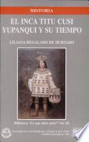 El inca Titu Cusi Yupanqui y su tiempo