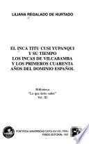 El inca Titu Cusi Yupanqui y su tiempo