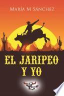 El Jaripeo y Yo