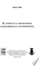 El juego en la dramaturgia latinoamericana contemporánea