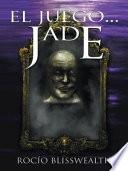 El juegoJade