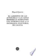 El laberinto de las autonomías y las castas periféricas dominantes