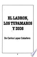 El ladrón, los tupamaros y Dios