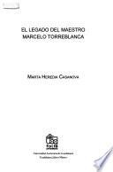 El legado del maestro Marcelo Torreblanca