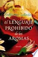 El lenguaje prohibido de los aromas