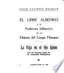 El libre albedrio y su ponderosa influencia en la historia del linage humano