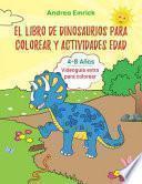 El Libro de Dinosaurios para Colorear y Actividades Edad 4-8 años
