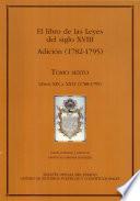 El libro de las Leyes del siglo XVIII [Tomo sexto, Libros XIX a XXVI (1788-1795)]