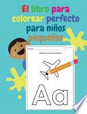 El libro para colorear perfecto para niños pequeños