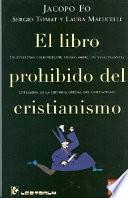 El Libro Prohibido Del Cristianismo/ the Prohibited Book on Christianity