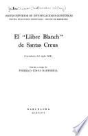 El Llibre blanch de Santas Creus (cartulario del siglo XIII).
