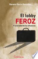 El lobby feroz