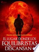 El lugar donde los equilibristas descansan I