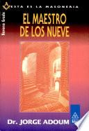 El Maestro De Los Nueve/ the Master of the Nines