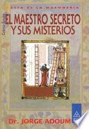 El Maestro Secreto y Sus Misterios