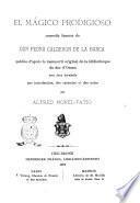 El mágico prodigioso comedia famosa une introduction, des variantes et des notes par Alfred Morel-Fatio