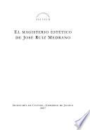 El magisterio estético de José Ruiz Medrano