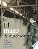 El mago de Auschwitz