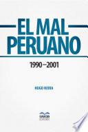 El mal peruano. 1990 – 2001