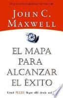 El Mapa para Alcanzar el Exito