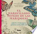 El Maravilloso Mundo de Las Mariposas