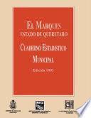 El Marqués estado de Querétaro. Cuaderno estadístico municipal 1993