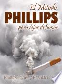 El Método PHILLIPS para dejar de fumar