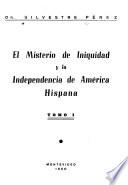 El misterio de iniquidad y la independencia de América Hispana