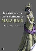 El misterio de la vida y la muerte de Mata Hari