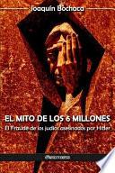 El Mito de Los 6 Millones