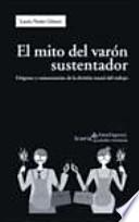 El mito del varón sustentador