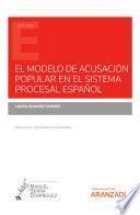 El modelo de acusación popular en el sistema procesal español