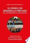 El modelo de desarrollo peruano en la integración al Asia-Pacífico