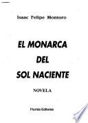 El monarca del sol naciente