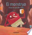 El Monstruo Al Que Le Gustaba Leer