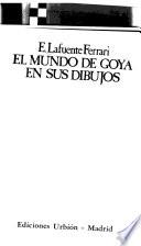 El mundo de Goya en sus dibujos