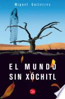 El mundo sin Xóchitl