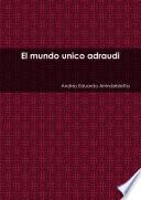 el mundo unico adraudi